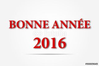BONNE ANNEE 2016 BONNE ANNEE 2016