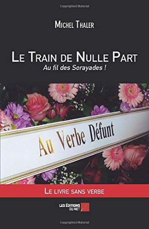 Le Train de Nulle Part Le Train de Nulle Part