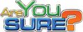 Are_You_Sure Are_You_Sure