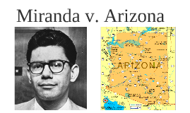 SC Miranda vs. Arizona